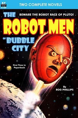 Robot Men of Bubble City, The, & Dragon Army by Morrison, William