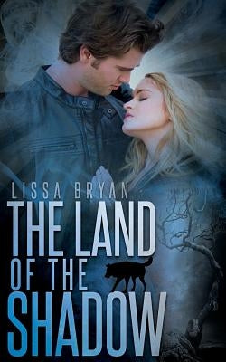 The Land of the Shadow by Bryan, Lissa