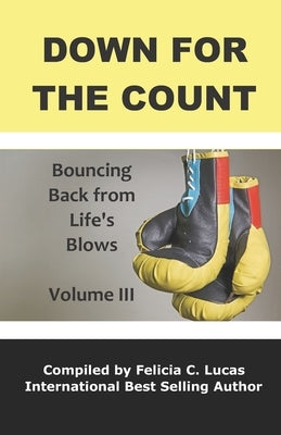 Down for the Count: Bouncing Back from Life's Blows by Moore, Tina