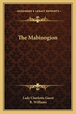 The Mabinogion by Guest, Lady Charlotte