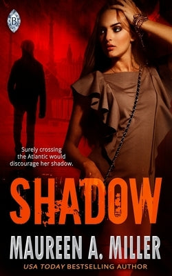 Shadow by Miller, Maureen A.