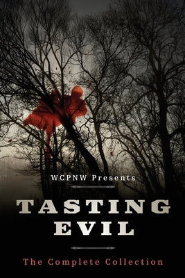 Tasting Evil: The Complete Collection by Buza, Matthew