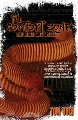 The Comfort Zone and Other Safe Spaces by Over, Tom