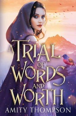 A Trial of Words and Worth by Thompson, Amity