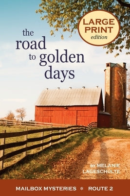 The Road to Golden Days by Lageschulte, Melanie