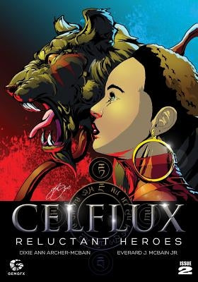 Celflux Issue No.2: Reluctant Heroes by Archer-McBain, Dixie Ann E.