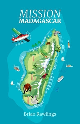 Mission Madagascar by Rawlings, Brian