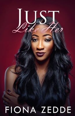 Just Like Her by Zedde, Fiona