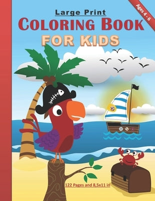 Large Print Coloring Book for Kids: Amazing coloring book for kids both girls and boys between 4-6 years old: 122 pages and 8,5x11 in. Great gift for by Publishing, Abg