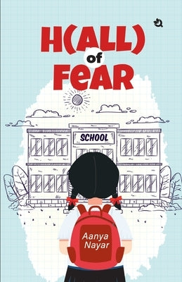 (H)all of Fear by Nayar, Aanya