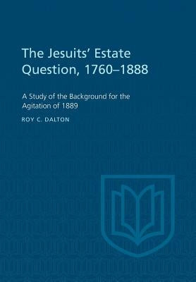 Heritage: A Study of the Background for the Agitation of 1889 by Dalton, Roy C.