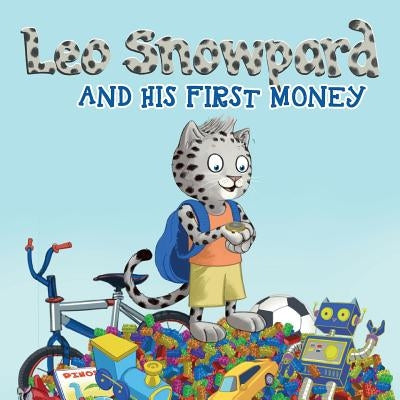 Leo Snowpard and his first money (Paperback, GBP): Leo Snowpard and his first money (Paperback, GBP) by Roemer, Melanie