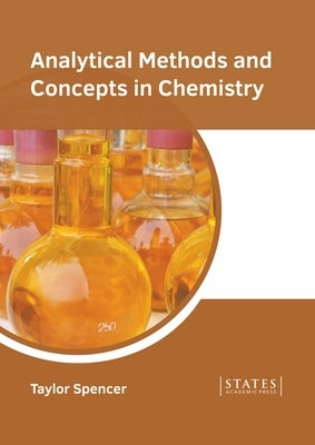 Analytical Methods and Concepts in Chemistry by Spencer, Taylor