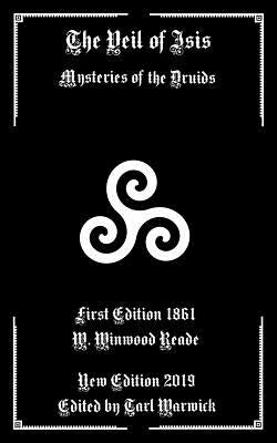 The Veil of Isis: Mysteries of the Druids by Warwick, Tarl