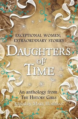 Daughters of Time by Hoffman, Mary