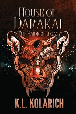 House of Darakai by Kolarich, K. L.