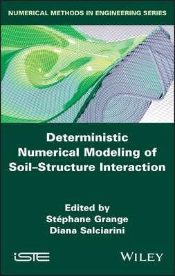 Deterministic Numerical Modeling of Soil Structure Interaction by Grange, Stephane