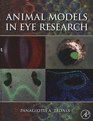 Animal Models in Eye Research by Tsonis, Panagiotis Antonios