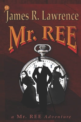 Mr. REE by Lawrence, James R.