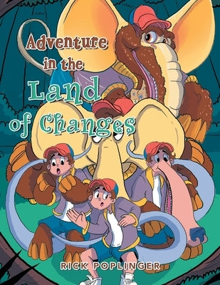 Adventure in the Land of Changes by Poplinger, Rick