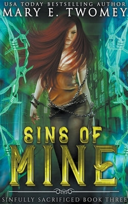 Sins of Mine: A Paranormal Prison Romance by Twomey, Mary E.