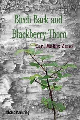 Birchbark and Blackberry Thorn by Mabbs-Zeno, Carl Christian