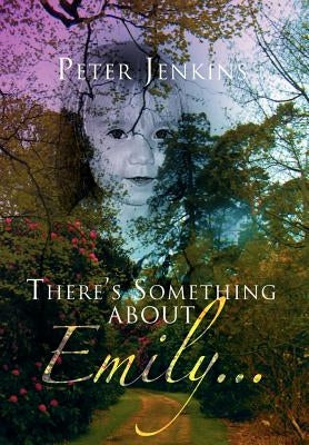 There's Something about Emily. . . by Jenkins, Peter