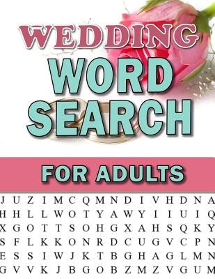 Wedding Word Search For Adults: Large Print Puzzles For Adults and Senior: Activity & Coloring Book to Exercise Your Brain and Enhance Vocabulary Find by Clemens, Annie