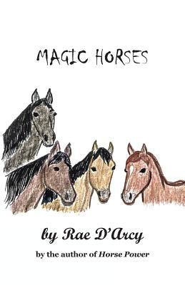 Magic Horses by Rae d'Arcy