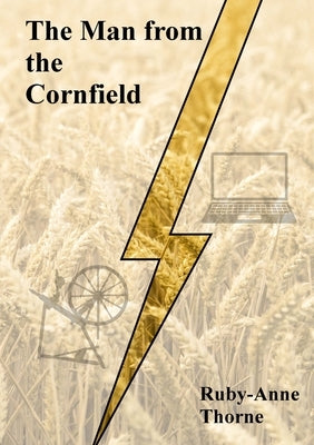 The Man from the Cornfield by Thorne, Ruby-Anne