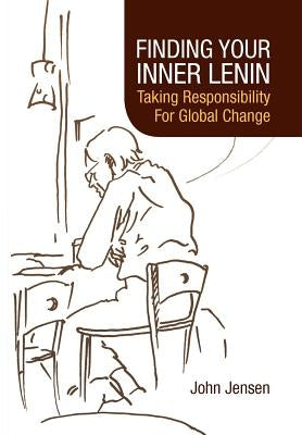 Finding Your Inner Lenin by Jensen, John