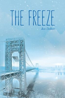 The Freeze by Deboer, Ron
