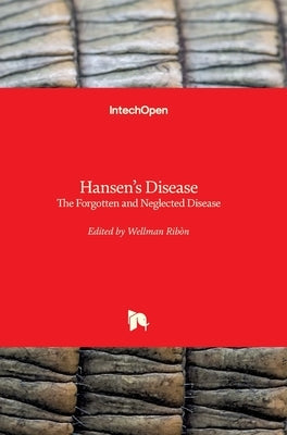 Hansen's Disease: The Forgotten and Neglected Disease by Ribón, Wellman