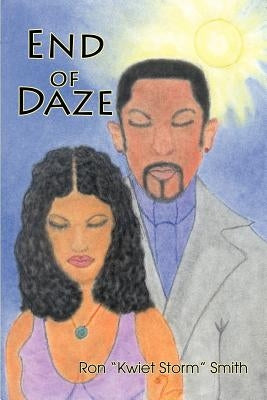 End of Daze by Smith, Ron 'kwiet Storm