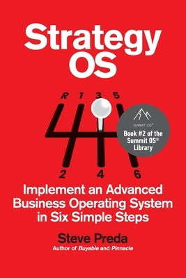 Strategy OS: Implement an Advanced Business Operating System in Six Simple Steps by Preda, Steve I.