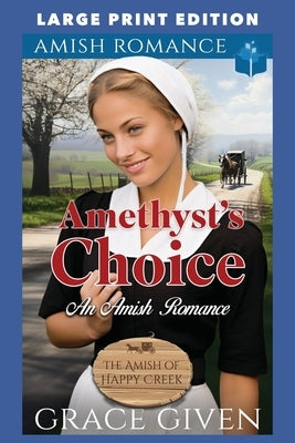 Amethyst's Choice: Large Print Edition by Given, Grace