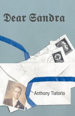 Dear Sandra by Tiatorio, Anthony