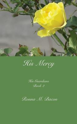 His Mercy by Bacon, Ronna M.