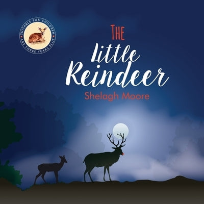 The Little Reindeer by Moore, Shelagh