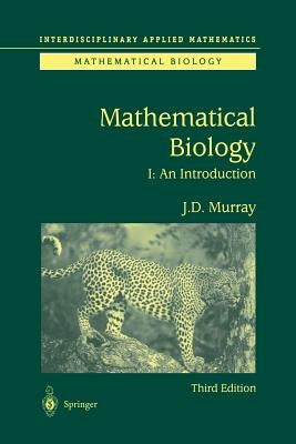 Mathematical Biology: I. an Introduction by Murray, James D.