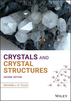 Crystals and Crystal Structures by Tilley, Richard J. D.
