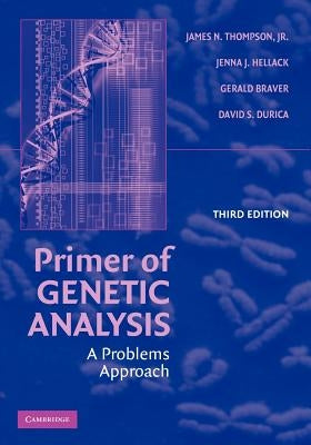 Primer of Genetic Analysis: A Problems Approach by Thompson Jr, James N.