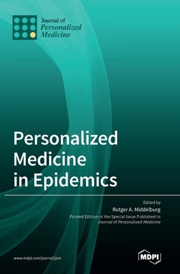 Personalized Medicine in Epidemics by Middelburg, Rutger A.