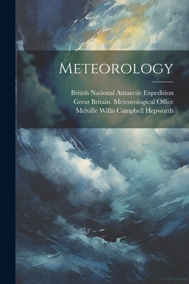 Meteorology by British National Antarctic Expedition