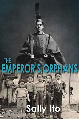 The Emperor's Orphans by Ito, Sally