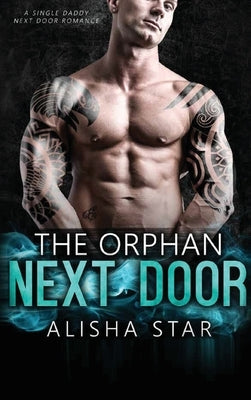 The Orphan Next Door: A Single Daddy Next Door Romance by Love, Michelle