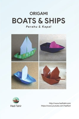 Origami: Boats & Ships by Tahir, Hadi