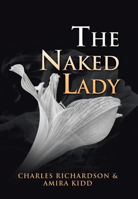 The Naked Lady by Richardson, Charles