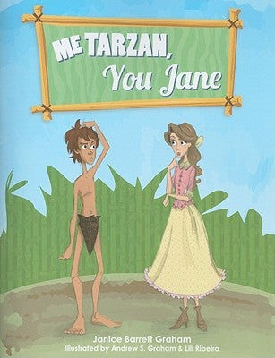 Me Tarzan, You Jane by Graham, Janice Barrett