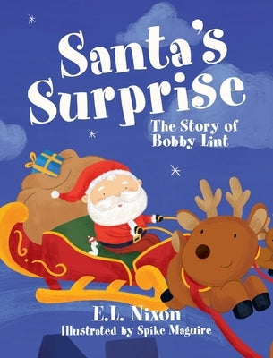 Santa's Surprise: The Story of Bobby Lint by Nixon, E. L.